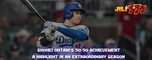 Shohei Ohtani's 50-50 Achievement: A Highlight in an Extraordinary Season